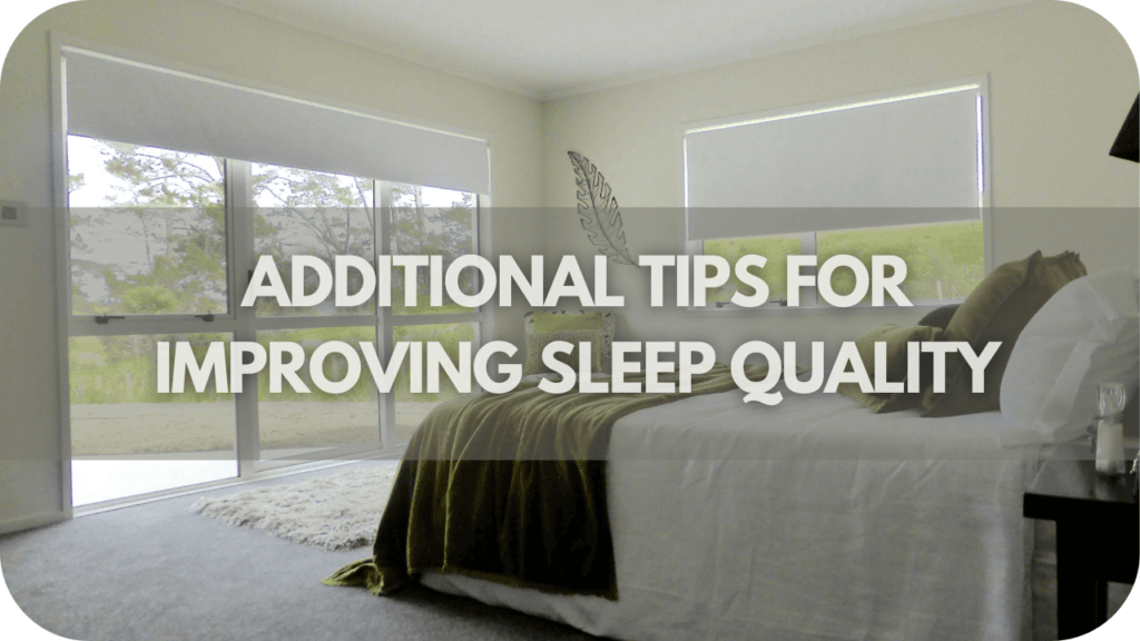 Additional Tips for Improving Sleep Quality