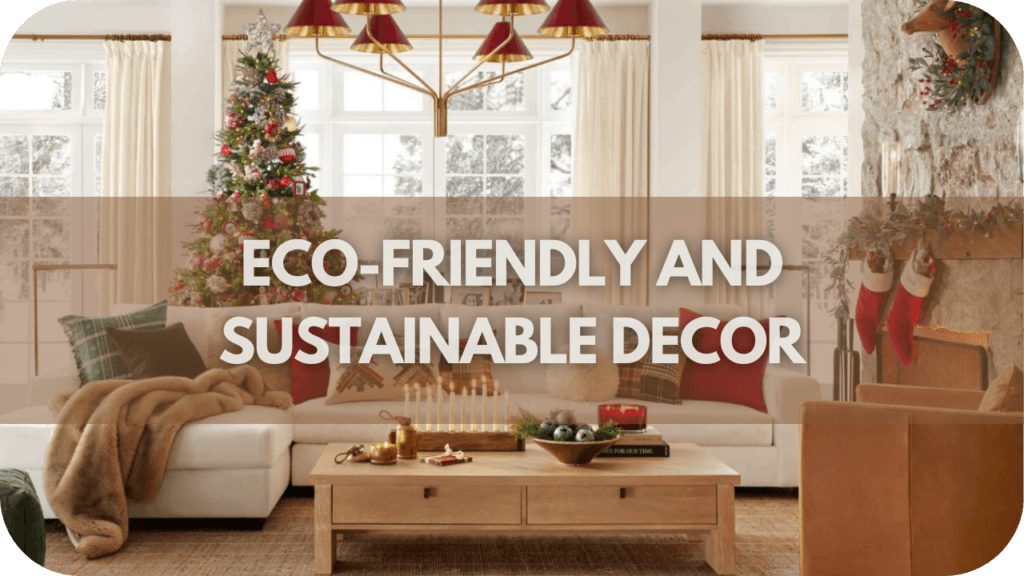Eco-Friendly and Sustainable Decor

