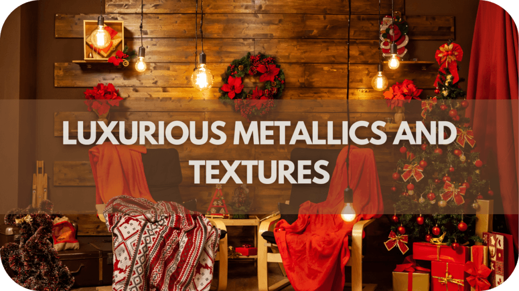 Luxurious Metallics and Textures