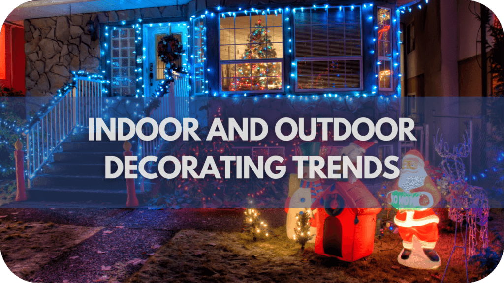 Indoor and Outdoor Decorating Trends
