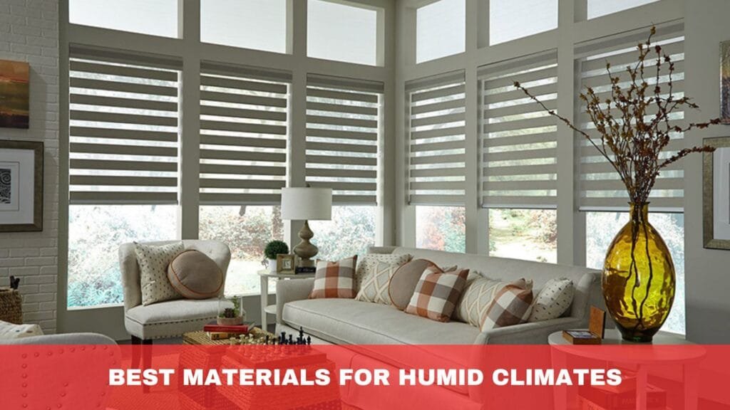 Best Materials for Humid Climates
