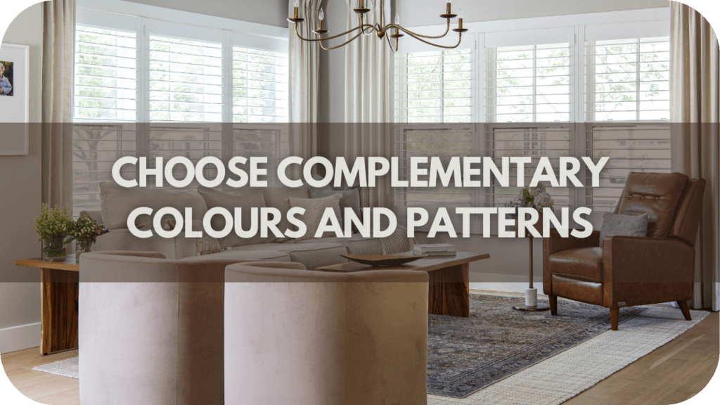Choose Complementary Colours and Patterns