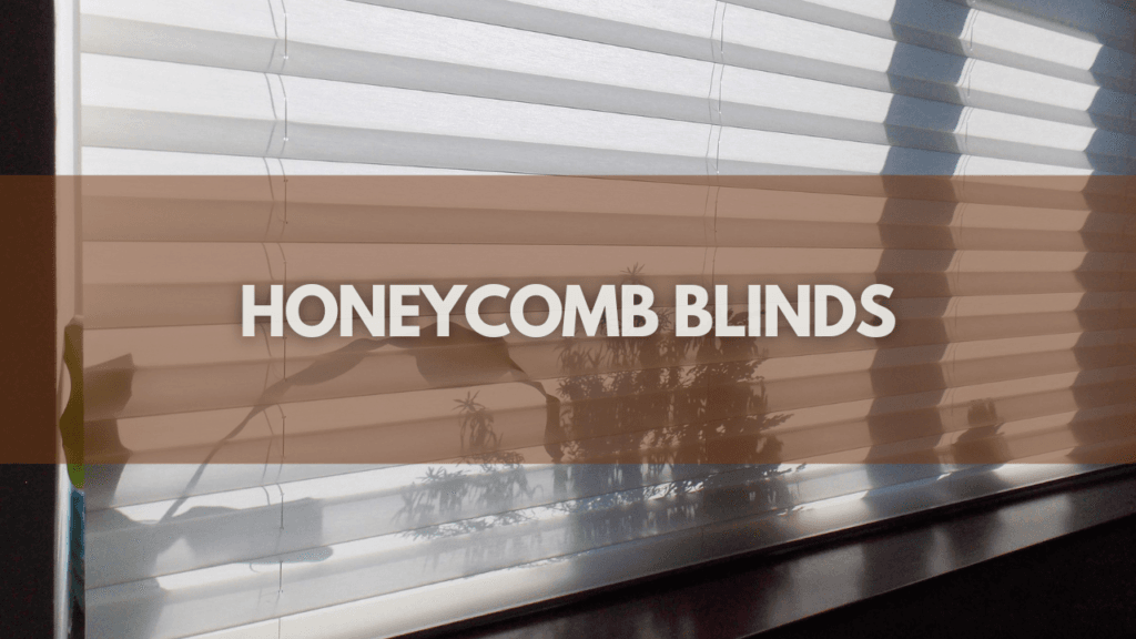 Honeycomb blinds