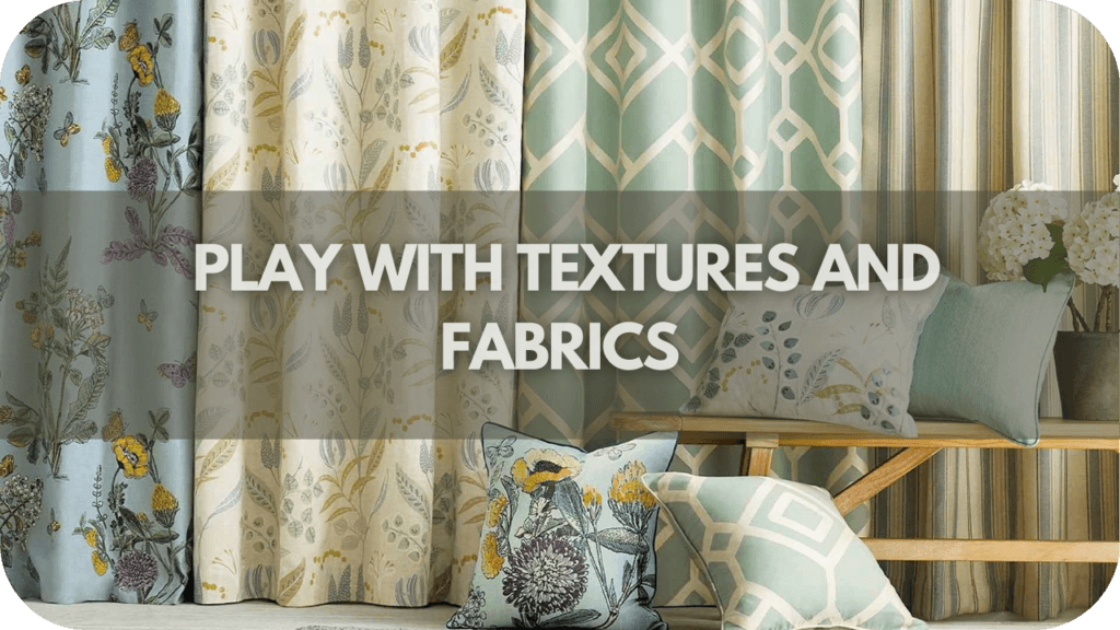 Play with Textures and Fabrics