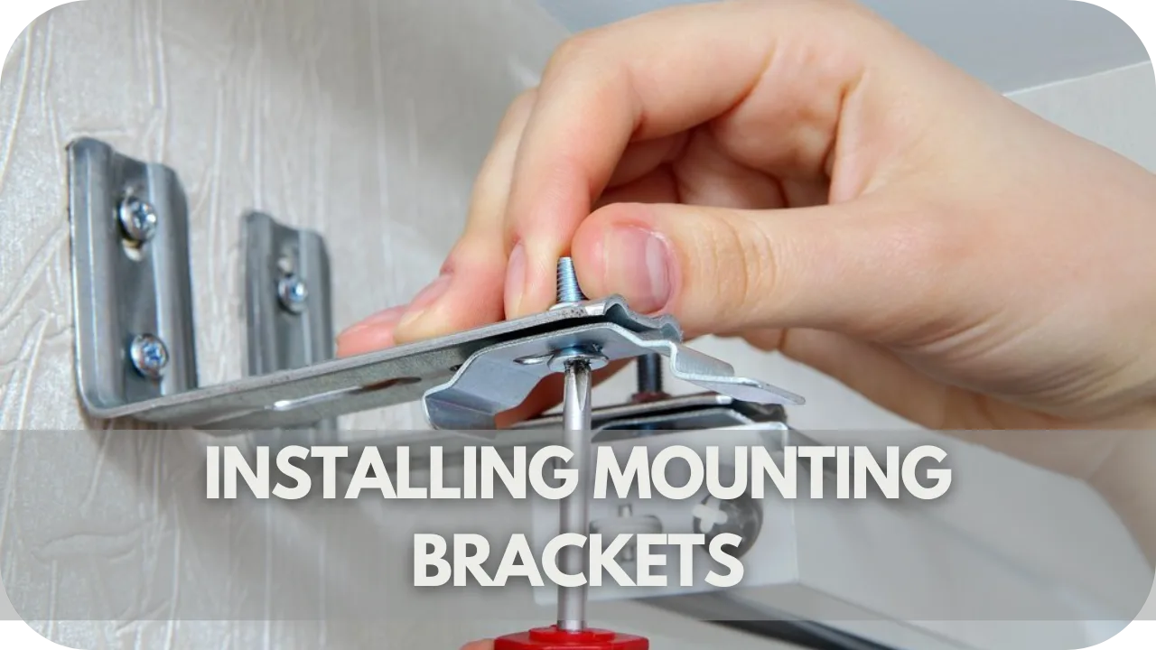 Installing Mounting Brackets
