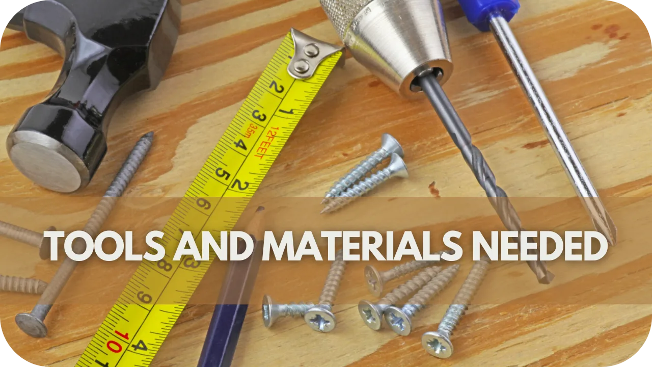 tools and materials needed