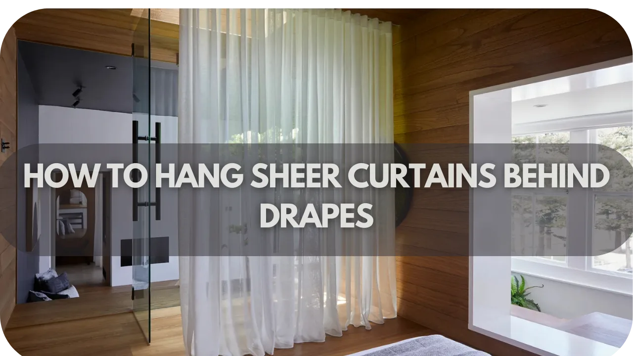 You Won’t Believe How Easy It Is to Hang Sheer Curtains Behind Drapes!