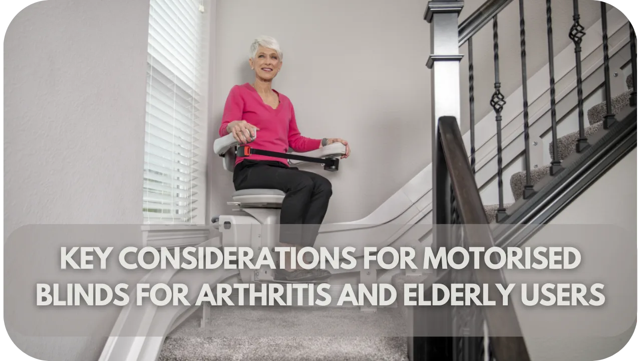 Choosing motorised blinds for elderly and arthritis