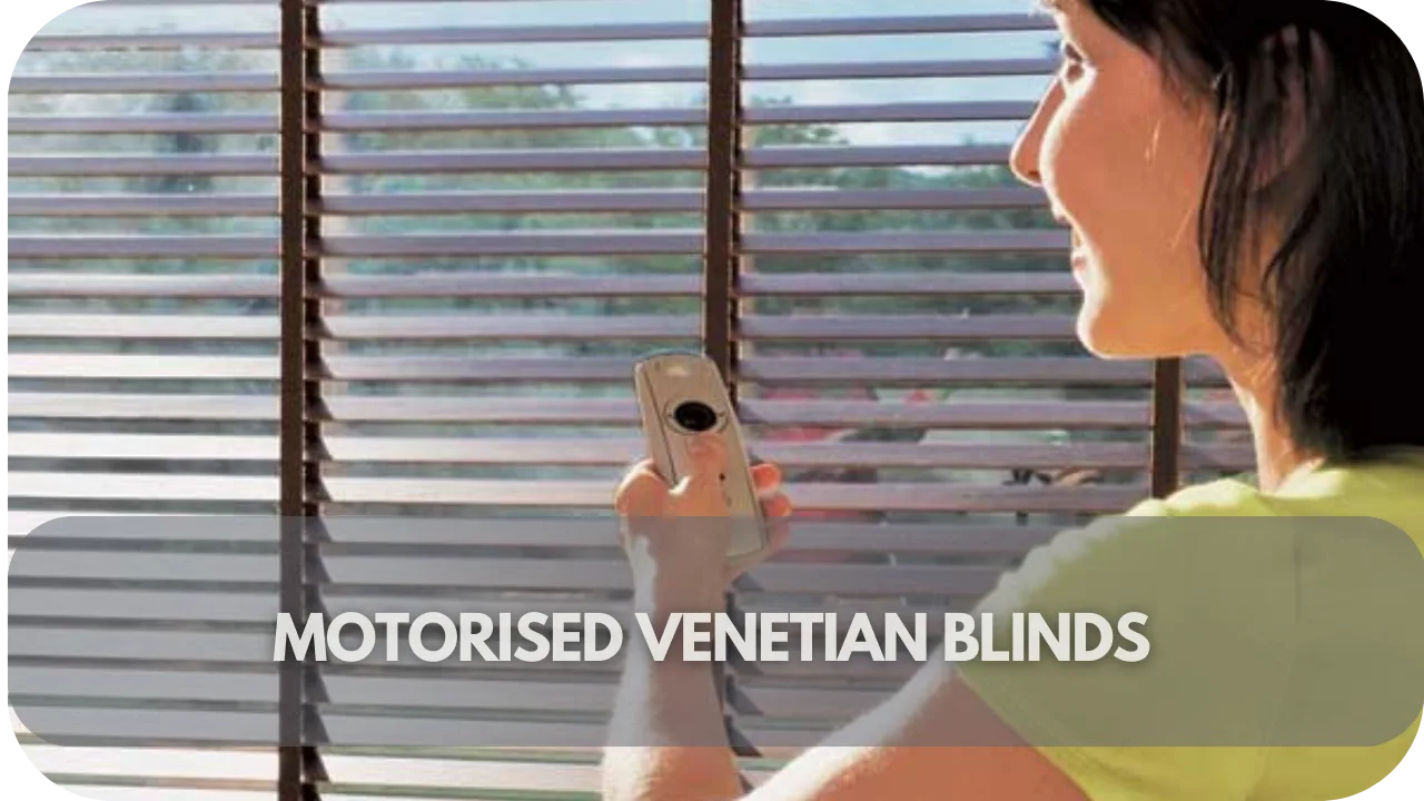 Motorised Venetian blinds