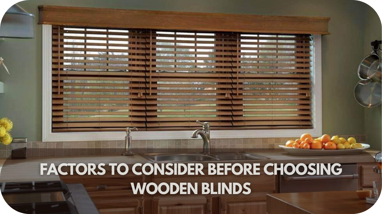 choosing wooden blinds factors