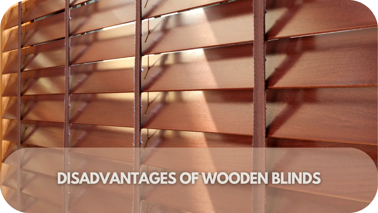 wooden blinds drawbacks